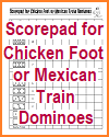 Scorepad for Chickenfoot or Mexican Train Dominoes