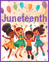 Juneteenth Holiday Printables and Activities for Kids