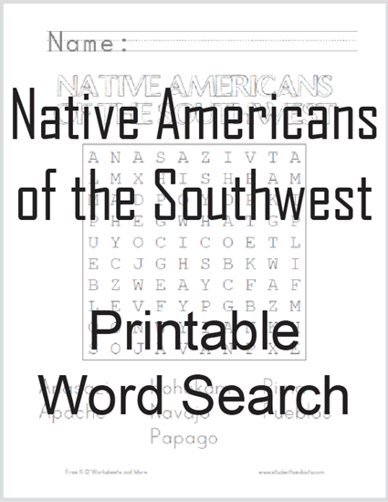 Native Americans of the Southwest - Word search puzzle is free to print (PDF file).