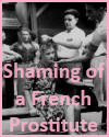 Shaming of a French Prostitute