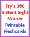 Fry's 300 Instant Vocabulary Sight Words Printable Flashcards for Kindergarten