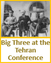 Big Three at the Tehran Conference