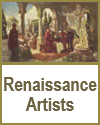 Renaissance artists of the sixteenth century.