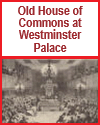 Old House of Commons at Westminster Palace
