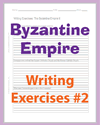 Byzantine Empire Writing Exercises Sheet #2