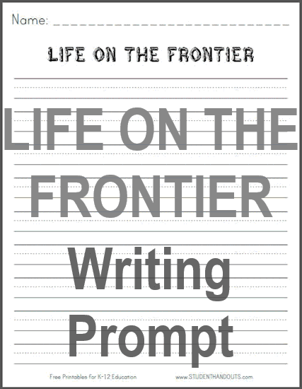 Life on the American Frontier Writing Prompt Worksheet - Free to print (PDF file).