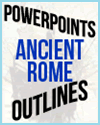 Ancient Rome Outlines and PowerPoints